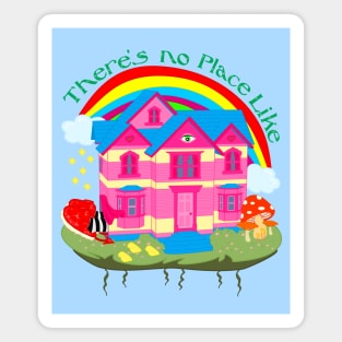 There's No Place Like Home Magnet